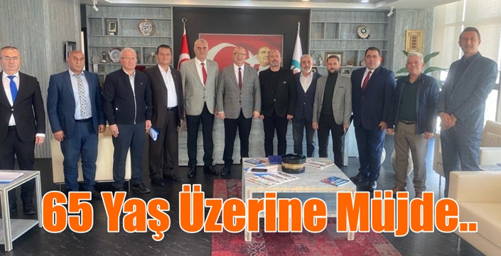 65 Yaş Üzerine Müjde..