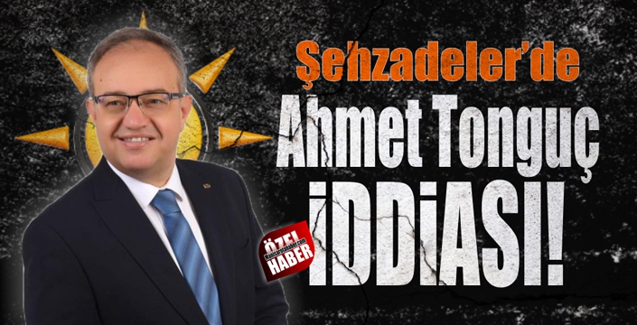 Ahmet Tonguç İddiası!