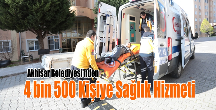 Akhisar Belediyesi’nden  4 bin 500 Kişiye Sağlık Hizmeti