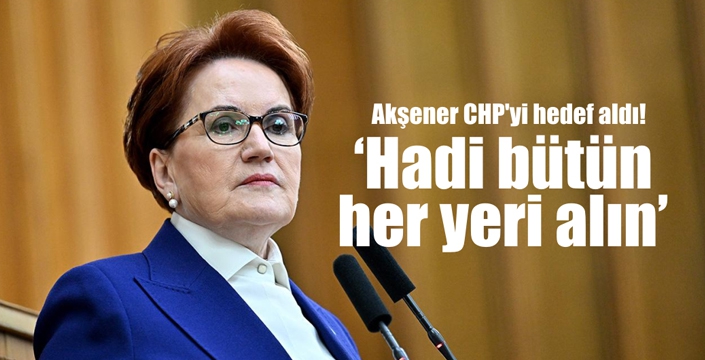 Akşener CHP'yi Hedef Aldı! 