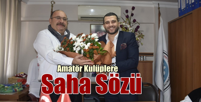 Amatör Kulüplere Saha Sözü