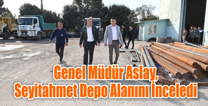 Aslay, Seyitahmet Depo Alanını İnceledi