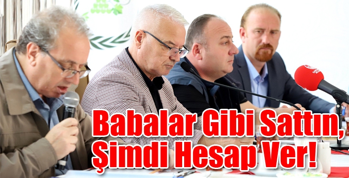 Babalar Gibi Sattın, Şimdi Hesap Ver!