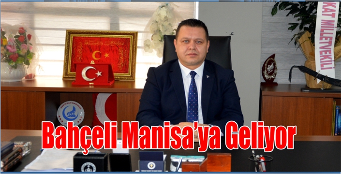 Bahçeli Manisa’ya Geliyor