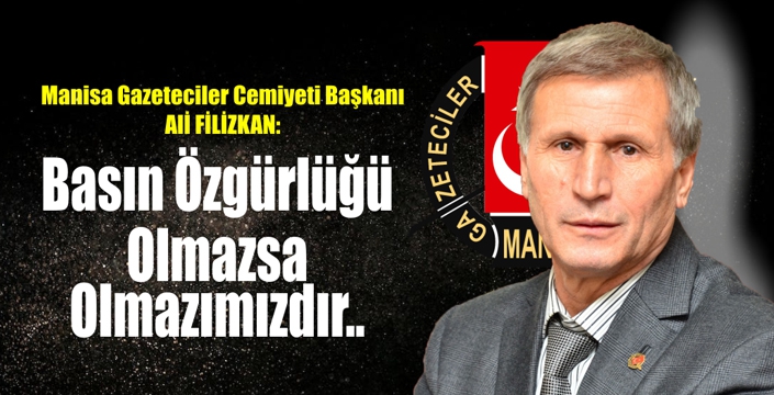 Basın Özgürlüğü Olmazsa Olmazımız 