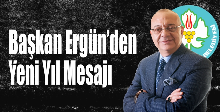 Başkan Ergün’den Yeni Yıl Mesajı