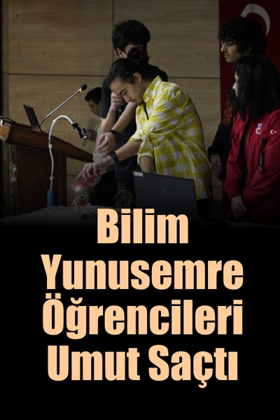 Bilim Yunusemre Öğrencileri Umut Saçtı