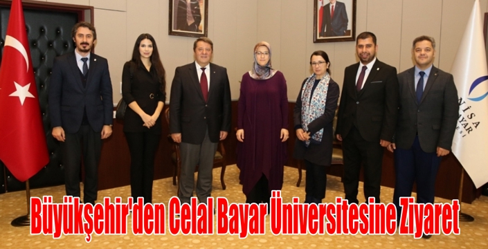 Büyükşehir’den Celal Bayar Üniversitesine Ziyaret