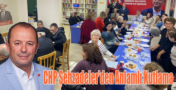 CHP Şehzadeler’den Anlamlı Kutlama