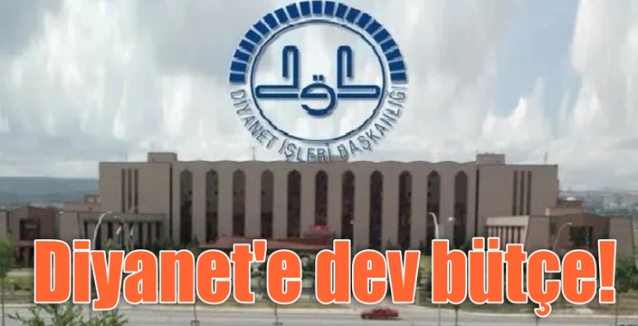 Diyanet'e Dev Bütçe!