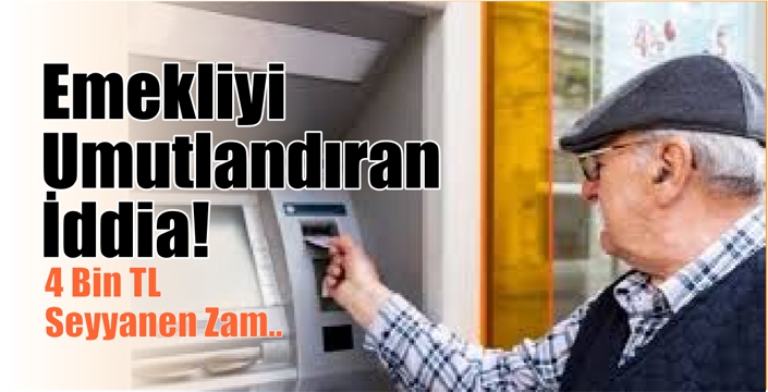  Emekliyi Umutlandıran İddia!