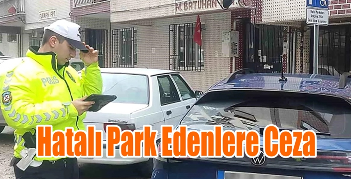 Engelli Park Yerlerine Hatalı Park Edenlere Ceza