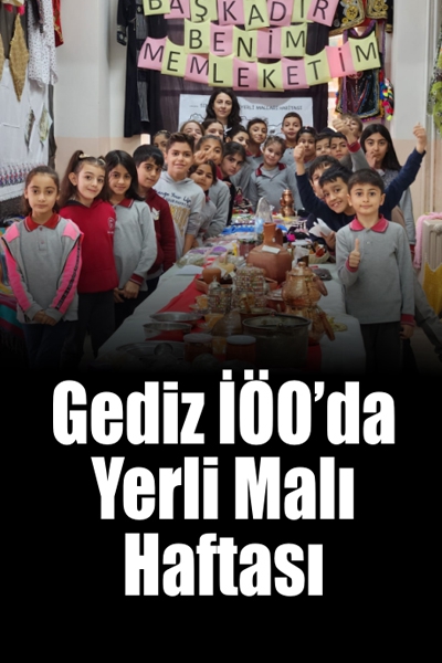 Gediz İÖO’da  Yerli Malı Haftası