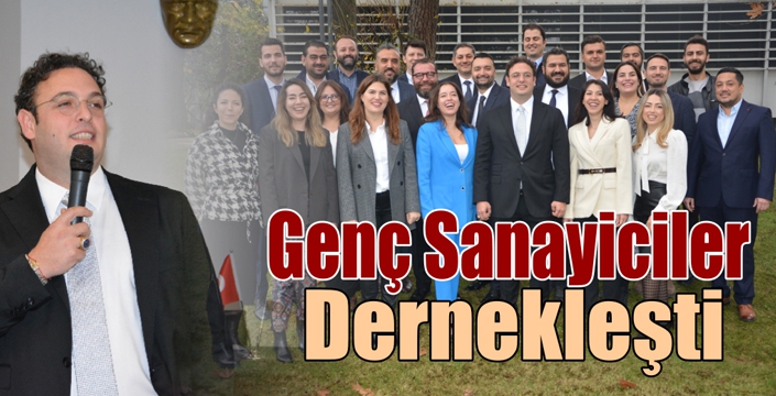 Genç Sanayiciler Dernekleşti