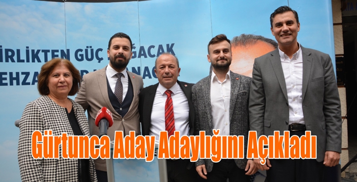 Gürtunca Aday Adaylığını Açıkladı