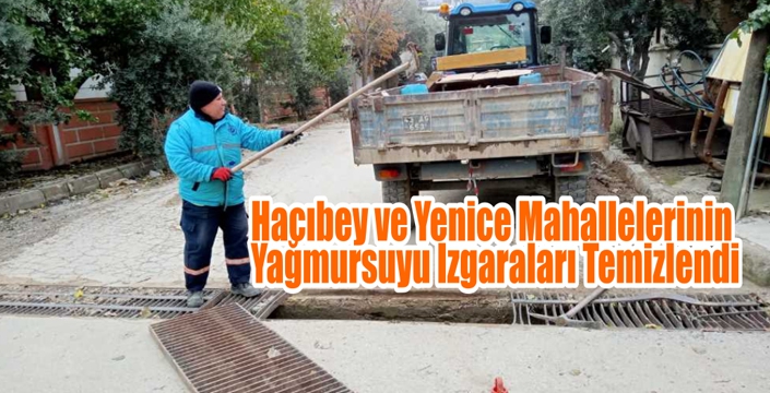 Hacıbey ve Yenice Mahallelerinin Yağmursuyu Izgaraları Temizlendi