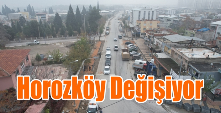 Horozköy Değişiyor