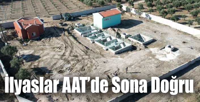 İlyaslar AAT’de Sona Doğru