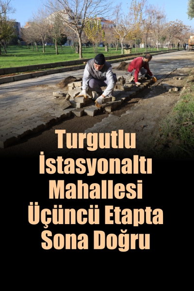 İstasyonaltı Mahallesi Üçüncü Etapta Sona Doğru