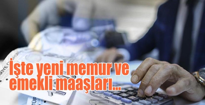 İşte Yeni Memur Ve Emekli Maaşları...