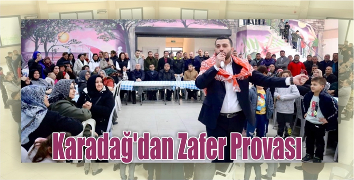 Karadağ’dan Zafer Provası