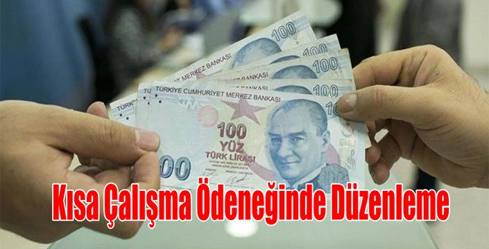 Kısa Çalışma Ödeneğinde Düzenleme