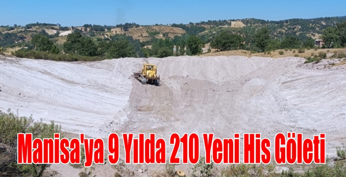 Manisa’ya 9 Yılda 210 Yeni His Göleti 