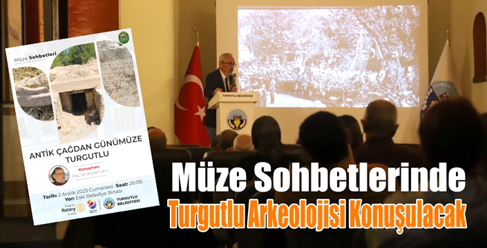 Müze Sohbetlerinde Turgutlu Arkeolojisi Konuşulacak