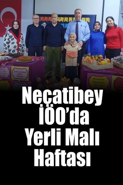 Necatibey İÖO’da Yerli Malı Haftası