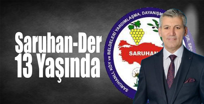 Saruhan-Der 13 Yaşında