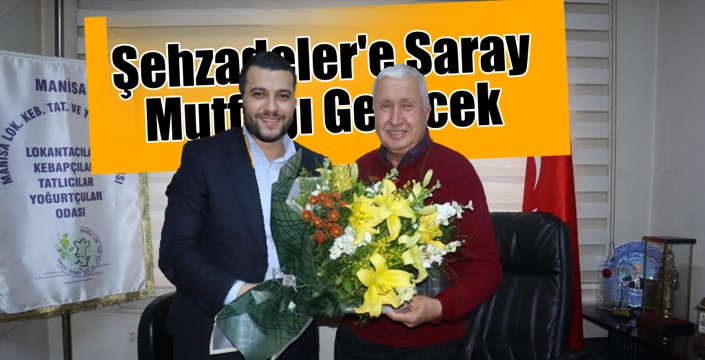 Şehzadeler’e Saray Mutfağı Gelecek