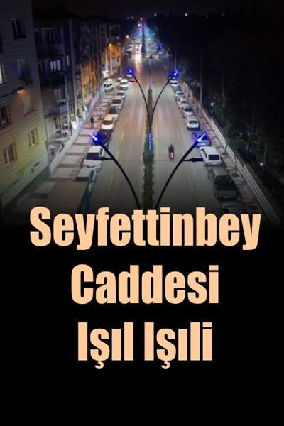 Seyfettinbey Caddesi Işıl Işıl