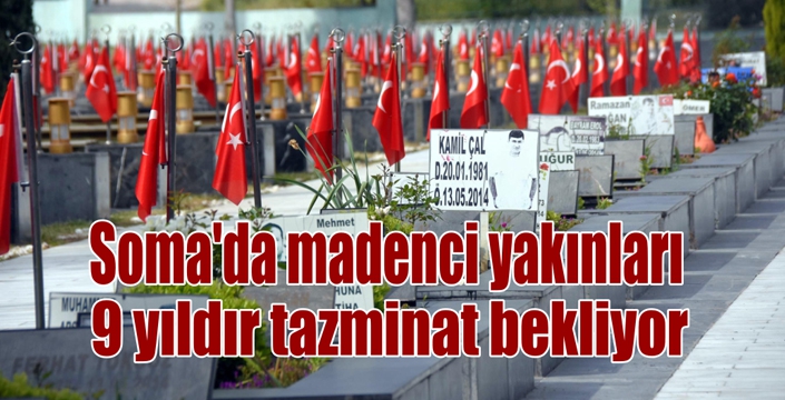 Soma'da Madenci Yakınları 9 Yıldır Tazminat Bekliyor