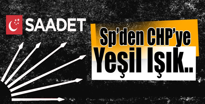 SP’den  CHP'ye Yeşil Işık