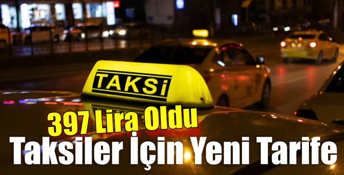 Taksiler İçin Yeni Tarife