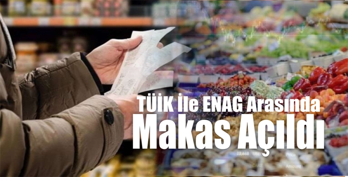 TÜİK İle ENAG Arasında Makas Açıldı