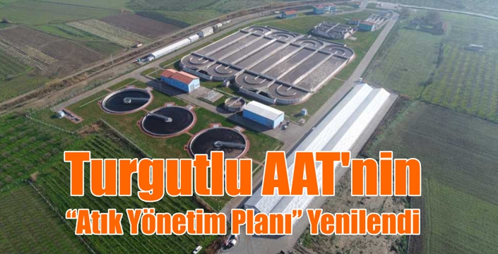 Turgutlu AAT’nin “Atık Yönetim Planı” Yenilendi