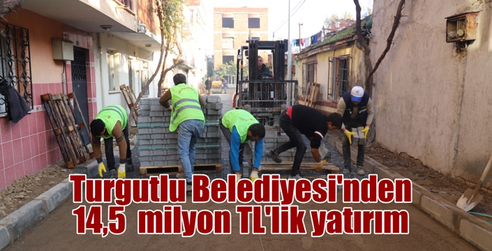 Turgutlu Belediyesi’nden 14,5  Milyon TL’lik Yatırım 