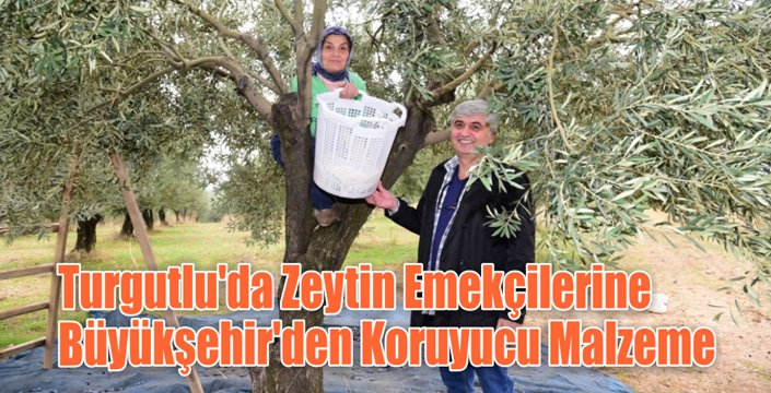 Turgutlu’da Zeytin Emekçilerine  Büyükşehir’den Koruyucu Malzeme