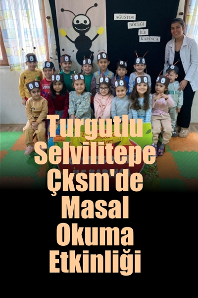 Turgutlu Selvilitepe Çksm’de Masal Okuma Etkinliği