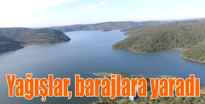 Yağışlar, Barajlara Yaradı