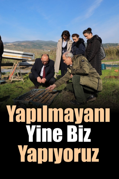 “Yapılmayanı Yine Biz Yapıyoruz”