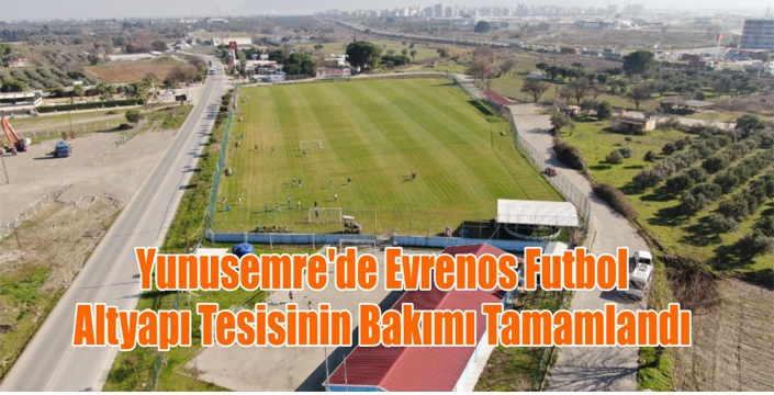 Yunusemre'de Evrenos Futbol Altyapı Tesisinin Bakımı Tamamlandı