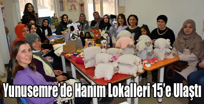 Yunusemre’de Hanım Lokalleri 15’e Ulaştı