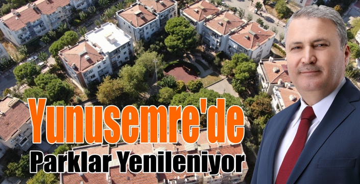 Yunusemre’de Parklar Yenileniyor