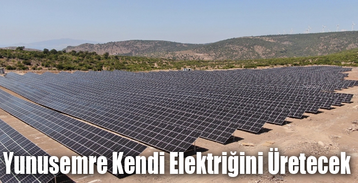 Yunusemre Kendi Elektriğini Üretecek